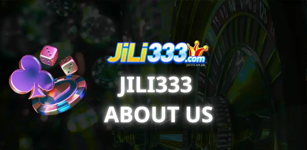 About Us jili333