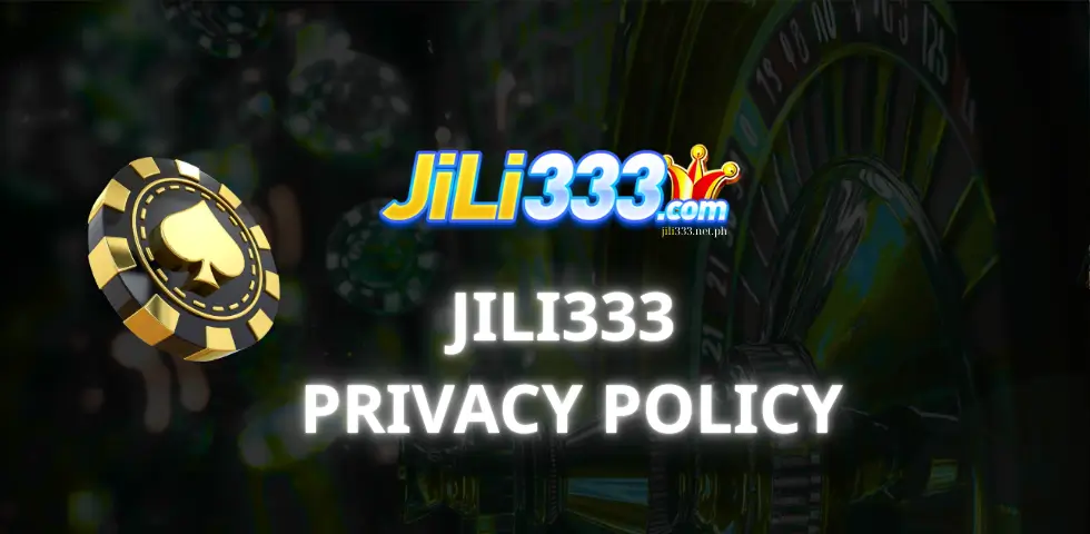 privacy policy jili333